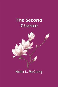 The Second Chance - Mcclung, Nellie L.