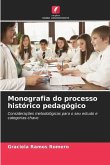 Monografia do processo histórico pedagógico
