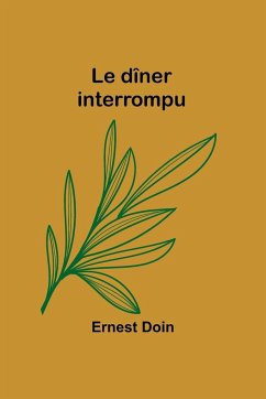 Le dîner interrompu - Doin, Ernest