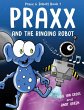 Praxx and the Ringing Robot - Bild 1