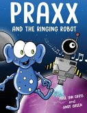 Praxx and the Ringing Robot