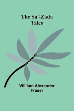 The Sa'-Zada Tales - Fraser, William Alexander