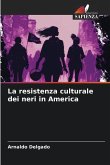 La resistenza culturale dei neri in America