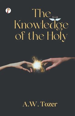 The Knowledge of the Holy - Tozer, A. W.