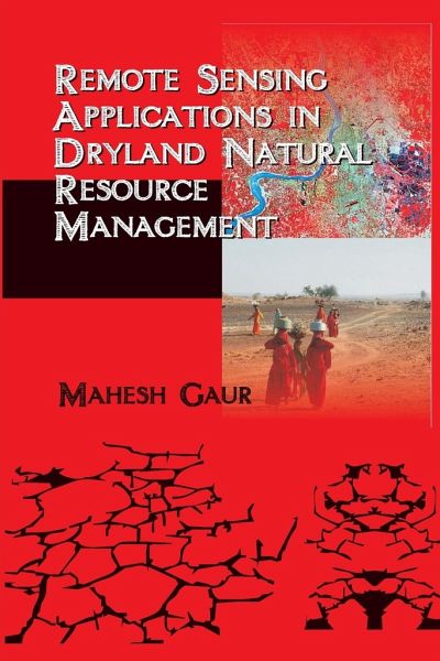 Remote Sensing Applications in Dryland Natural Resource Management Remote Sensing Applications in Dryland Natural Resource Management