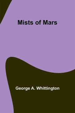 Mists of Mars - Whittington, George A.