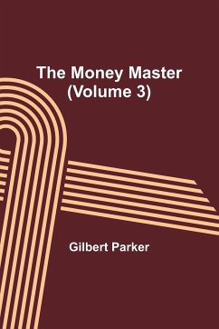 The Money Master (Volume 3) - Parker, Gilbert