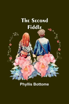 The Second Fiddle - Bottome, Phyllis