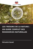 LES TRÉSORS DE LA NATURE : UN GUIDE COMPLET DES RESSOURCES NATURELLES