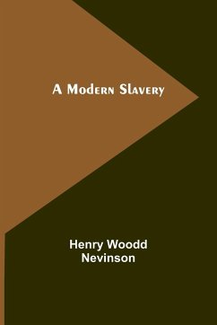 A Modern Slavery - Nevinson, Henry Woodd