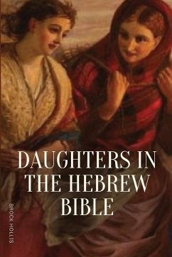 Daughters in the Hebrew Bible - Hollis, Brock