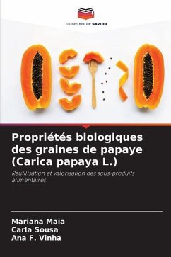 Propriétés biologiques des graines de papaye (Carica papaya L.) - Maia, Mariana;Sousa, Carla;F. Vinha, Ana