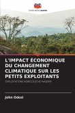 L'IMPACT ÉCONOMIQUE DU CHANGEMENT CLIMATIQUE SUR LES PETITS EXPLOITANTS