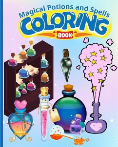 Magical Potions and Spells Coloring Book For Kids - Nguyen, Thy