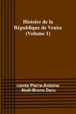 Histoire de la République de Venise (Volume 1)