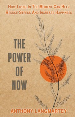 The Power of Now - Langmartey, Anthony