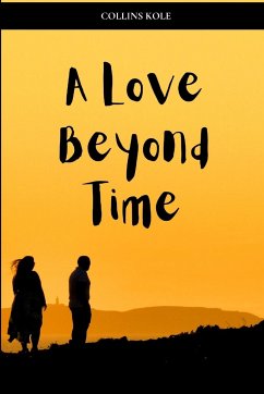 A Love Beyond Time - Collins, Kole