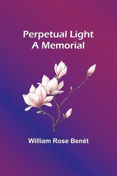 Perpetual Light - Benét, William Rose