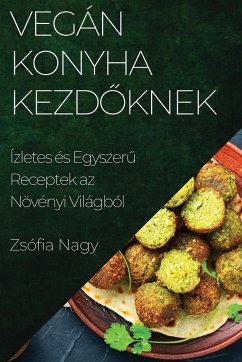 Vegán Konyha kezd¿knek - Nagy, Zsófia