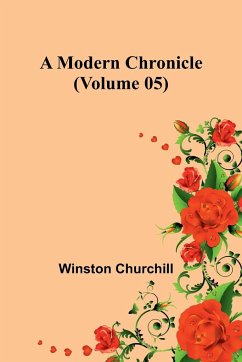 A Modern Chronicle (Volume 05) - Churchill, Winston