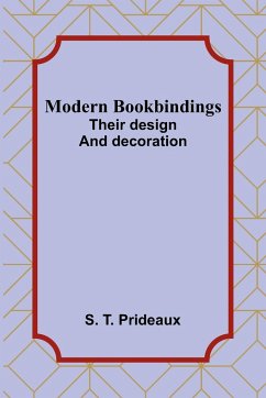 Modern bookbindings - Prideaux, S. T.
