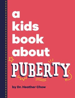A Kids Book About Puberty - Chow, Heather