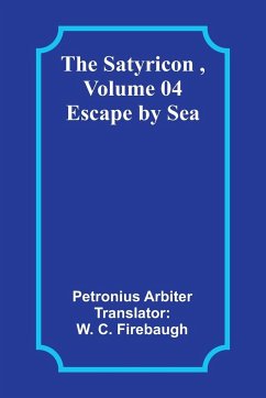 The Satyricon , Volume 04 - Arbiter, Petronius