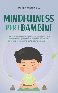 Mindfulness per i bambini - Buschmann, Marieke