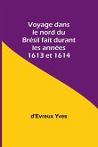 Voyage dans le nord du Brésil fait durant les années 1613 et 1614