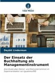 Der Einsatz der Buchhaltung als Managementinstrument