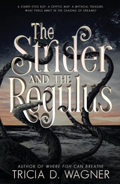 The Strider and the Regulus - Wagner, Tricia D.