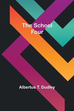 The School Four - Dudley, Albertus T.