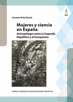 Cover Mujeres y ciencia en España : antropólogas entre la República y el franquismo