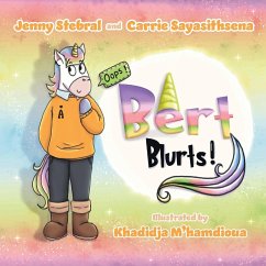 Bert Blurts! - Stebral, Jenny; Sayasithsena, Carrie