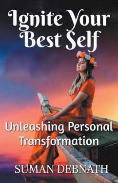 Ignite Your Best Self - Debnath, Suman