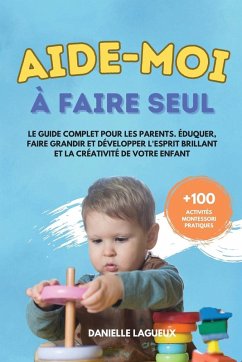 Aide-moi à faire seul - Lagueux, Danielle