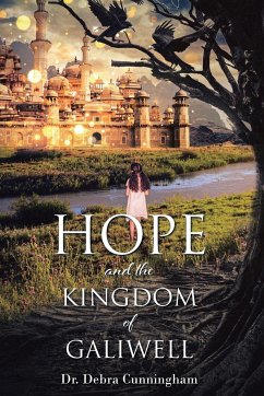 Hope and the Kingdom of Galiwell - Cunningham, Debra