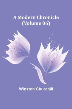 A Modern Chronicle (Volume 06) - Churchill, Winston