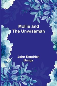 Mollie and the Unwiseman - Bangs, John Kendrick
