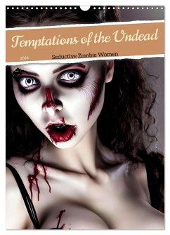 Temptations of the Undead (Wall Calendar 2024 DIN A3 portrait), CALVENDO 12 Month Wall Calendar - Aka Stine1, Christine