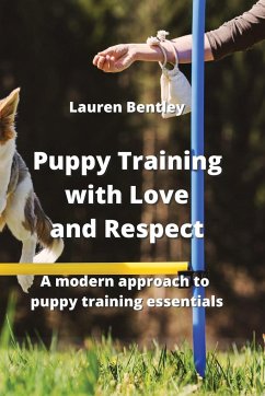 Puppy Training with Love and Respect - Bentley, Lauren