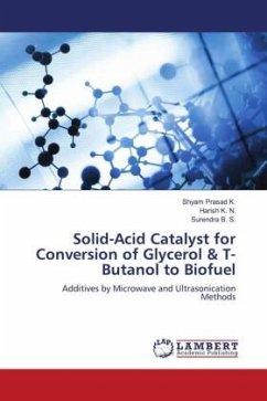 Solid-Acid Catalyst for Conversion of Glycerol & T-Butanol to Biofuel - K., Shyam Prasad;K. N., Harish;B. S., Surendra