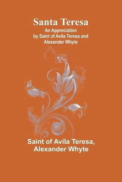 Santa Teresa - Teresa, Saint; Whyte, Alexander