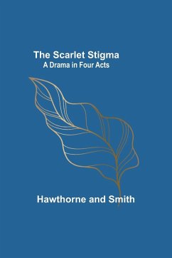 The Scarlet Stigma - Smith, Hawthorne and
