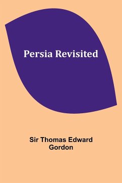 Persia Revisited - Gordon, Thomas