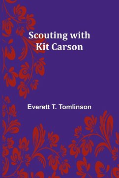 Scouting with Kit Carson - Tomlinson, Everett T.