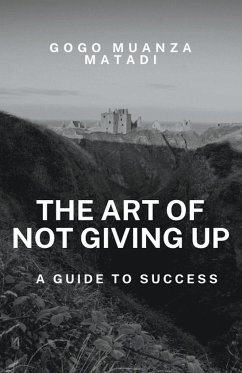 The Art of Not Giving Up - Matadi, Gogo Muanza