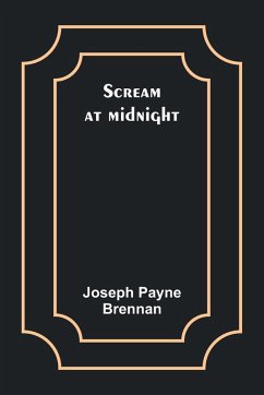 Scream at midnight - Brennan, Joseph Payne