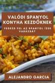 Valódi Spanyol Konyha Kezd¿knek