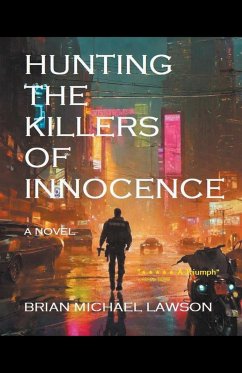 Hunting the Killers of Innocence - Lawson, Brian Michael